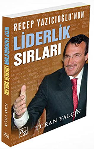 Recep Yazıcıoğlu'nun Liderlik Sırları
