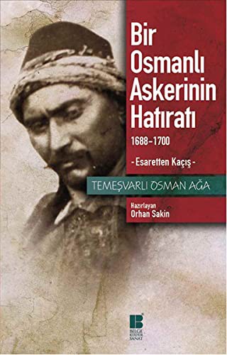 Bir Osmanlı Askerinin Hatıratı (1688-1700); Esaretten Kaçış