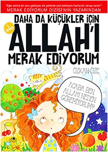 Daha da Küçükler İçin; Allah'ı Merak Ediyorum - 1