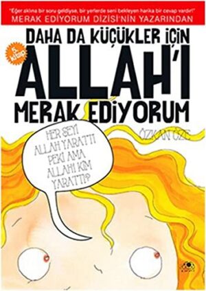 Daha da Küçükler İçin; Allah'ı Merak Ediyorum - 5