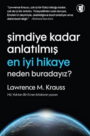 Şimdiye Kadar Anlatılmış En İyi Hikaye : Neden Buradayız?