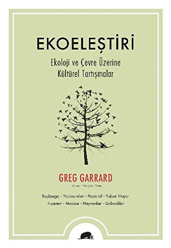 Ekoeleştiri - Ekoloji ve Çevre Üzerine Kültürel Tartışmalar