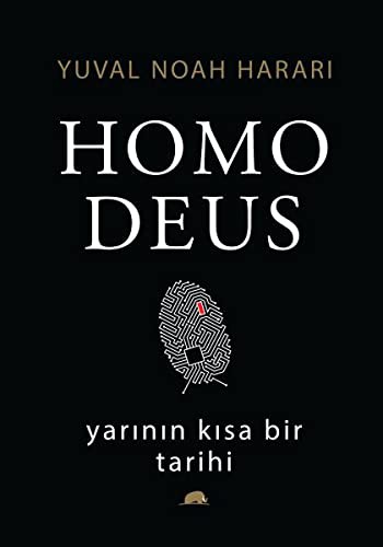 Homo Deus Yarının Kısa Bir Tarihi