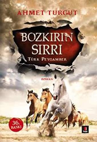 Bozkırın Sırrı : Türk Peygamber