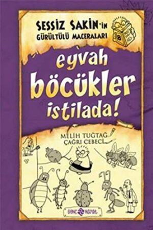 Eyvah Böcükler İstilada! (ciltli);Sessiz Sakin'in Gürültülü Maceraları 8