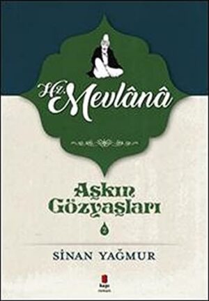 Aşkın Gözyaşları 2 - Hz. Mevlana