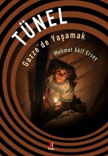 Tünel; Gazze'de Yaşamak