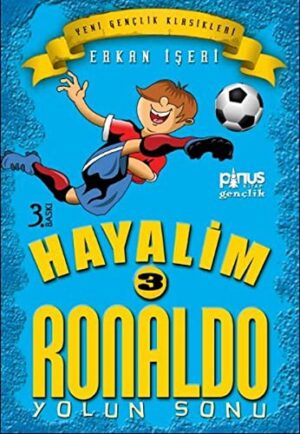 Hayalim Ronaldo 3 - Yolun Sonu; 7 - 14 Yaş