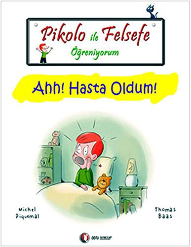 Pikolo ile Felsefe Öğreniyorum; Ahh! Hasta Oldum!