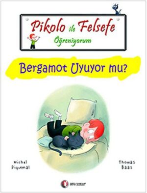 Pikolo ile Felsefe Öğreniyorum; Bergamot Uyuyor Mu?