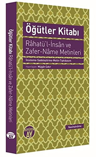 12234463-L.jpg Öğütler Kitabı - Râhatü'l-İnsân ve Zafer-Nâme Metinleri; İnceleme-Sadeleştirme-Metin-Tıpkıbasım