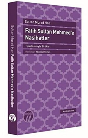 Fatih Sultan Mehmed'e Öğütler; Tıpkıbasımıyla Birlikte