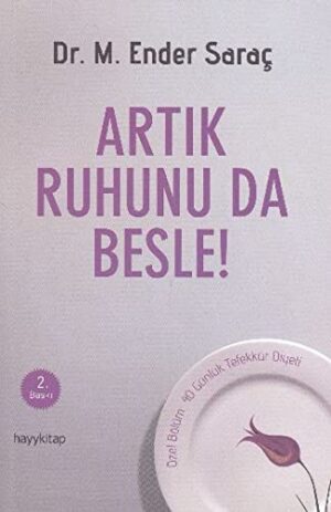Artık Ruhunu da Besle!