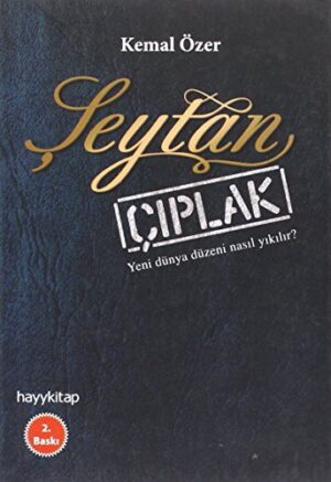 Şeytan Çıplak; Yeni Dünya Düzeni Nasıl Yıkılır?