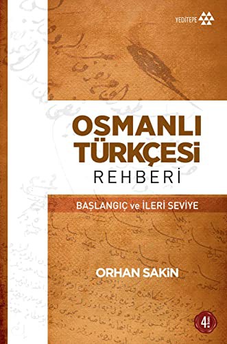 Osmanlı Türkçesi Rehberi; Başlangıç ve İleri Seviye