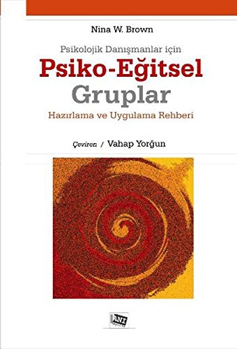 12234828-L.jpg Psikolojik Danışmanlar İçin Psiko-Eğitsel Gruplar; Hazırlama ve Uygulama Rehberi