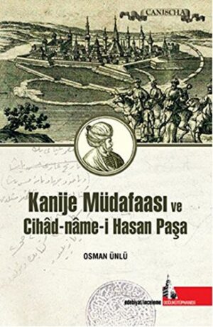 Kanije Müdafaası Ve Cihad-Name-İ Hasan Paşa