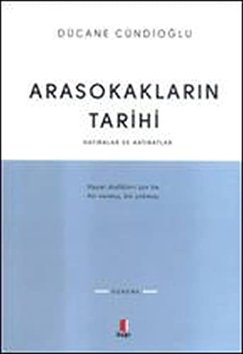 Arasokakların Tarihi; Hatıralar ve Hatıratlar