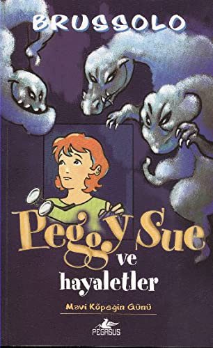 Mavi Köpeğin Günü; Peggy Sue ve Hayaletler