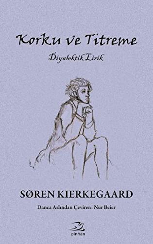 Korku ve Titreme; Diyalektik Lirik