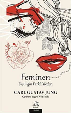 Feminen; Dişilliğin Farklı Yüzleri