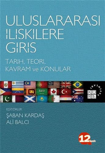 Uluslararası İlişkilere Giriş; Tarih, Teori, Kavram ve Konular
