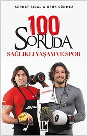 100 Soruda Sağlıklı Yaşam Ve Spor
