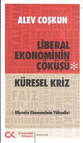 Liberal Ekonominin Çöküşü; Küresel Kriz