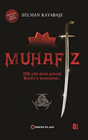 Muhafız; 2000 Yıllık Devlet Geleneği Muhafız'ın Korumasında