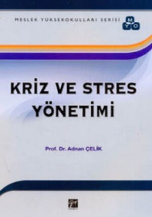 Kriz ve Stres Yönetimi (MYO Serisi)