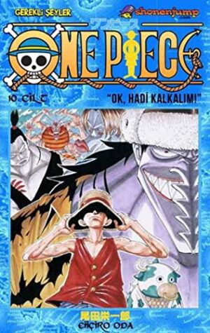 One Piece 10. Cilt: "Ok, Hadi Kalkalım!"