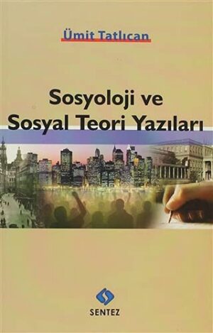 Sosyoloji ve Sosyal Teori Yazıları