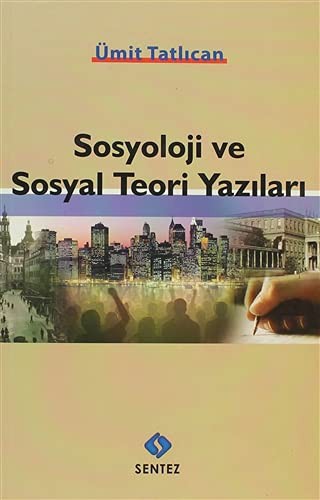 Sosyoloji ve Sosyal Teori Yazıları