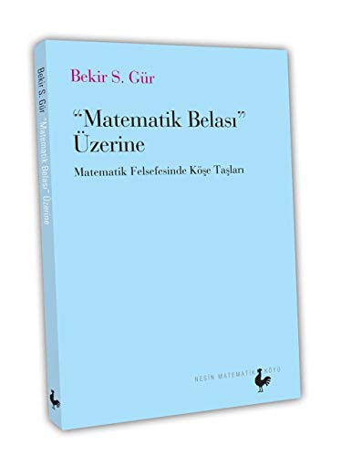 Matematik Belası Üzerine; Matematik Felsefesinde Köşe Taşları