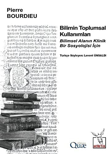 12239116-L.jpg Bilimin Toplumsal Kullanımları; Bilimsel Alanın Klinik Bir Sosyolojisi İçin