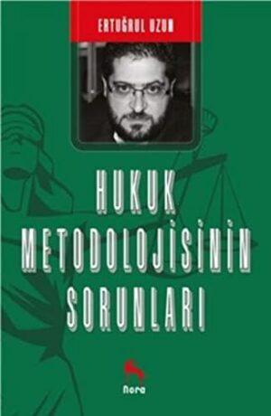 Hukuk Metodolojisinin Sorunları
