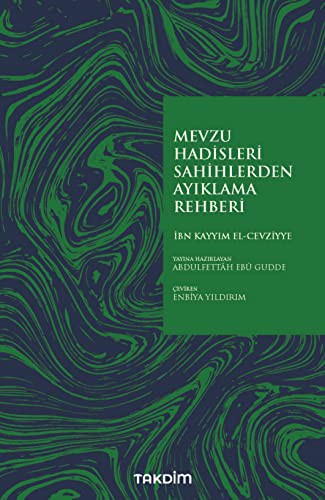 Mevzu Hadisleri Sahihlerden Ayıklama Rehberi