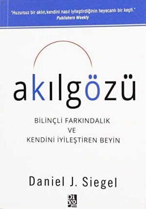 Akılgözü Bilinçli Farkındalık ve Kendini İyileştiren Beyin