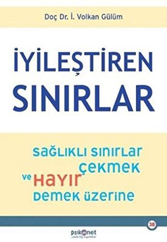İyileştiren Sınırlar - Sağlıklı Sınırlar Çekmek ve Hayır Demek Üzerine