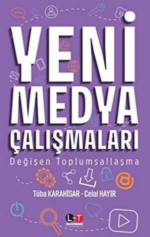 Yeni Medya Çalışmaları; Değişen Toplumsallaşma