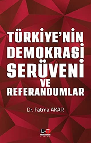 Türkiye'nin Demokrasi Serüveni ve Referandumlar