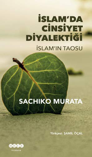 İslam'da Cinsiyet Diyalektiği; İslam'ın Taosu