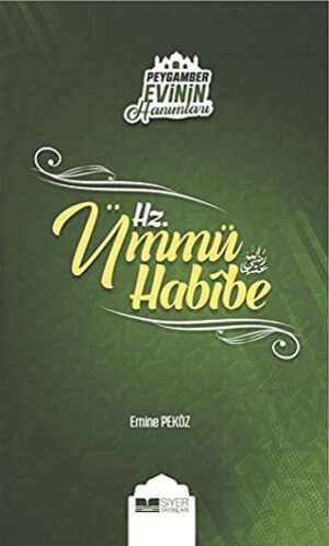 Hz Ümmü Habibe; Peygamber Evinin Hanımları 6