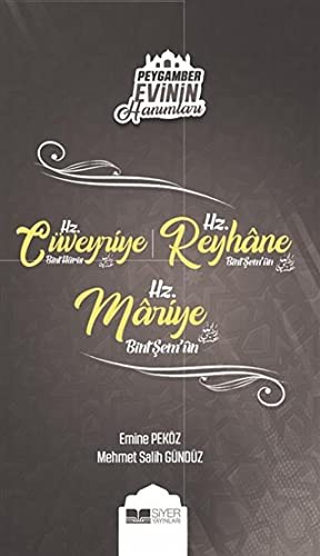 12241145-L.jpg Hz Cüveyriye Bint Haris Hz Reyhane Bint Şemun Hz Mariye Bint Şemun; Peygamber Evinin Hanımları - 8