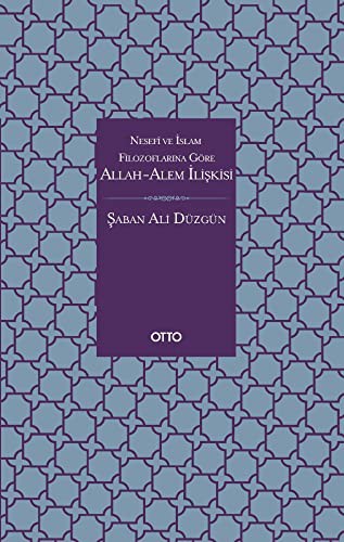 12241258-L.jpg Nesefi ve İslam Filozoflarına Göre Allah-Alem İlişkisi