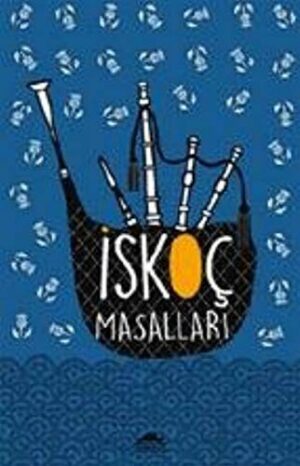 İskoç Masalları; (Özel Ayracıyla)