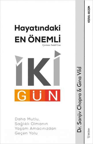 12241571-L.jpg Hayatındaki En Önemli İki Gün; Daha Mutlu, Sağlıklı Olmanın Yaşam Amacınızdan Geçen Yolu