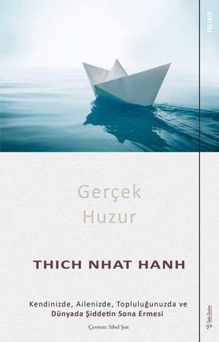 Gerçek Huzur; Kendinizde, Ailenizde, Topluluğunuzda ve Dünyada Şiddetin Sona Ermesi