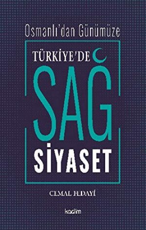 Türkiye'de Sağ Siyaset; Osmanlı'dan Günümüze