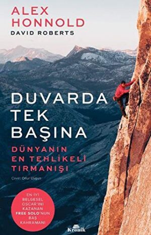 Duvarda Tek Başına ;Dünyanın En Tehlikeli Tırmanışı